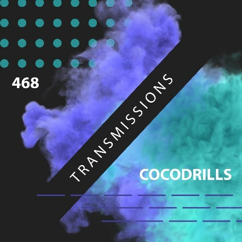 VA - Cocodrills - Transmissions 468 (2022-12-09) (MP3)