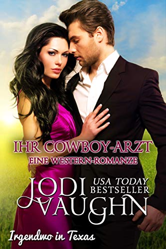 Vaughn, Jodi  - Ihr Cowboy - Artz:Eine Western - Romanze (Irgendwo In Texas 3)