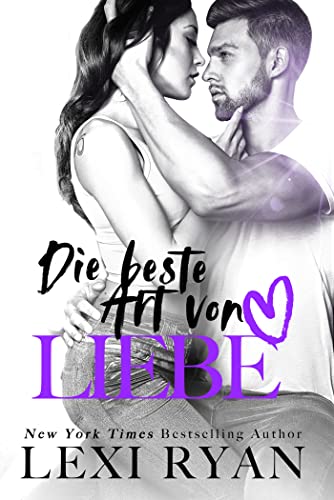 Lexi Ryan  -  Die beste Art von Liebe (Die Jungs von Jackson Harbor 6)
