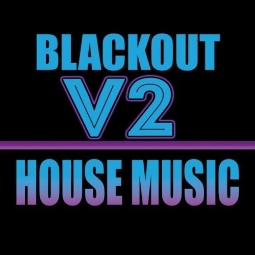 Blackout V2: House Music (2022)