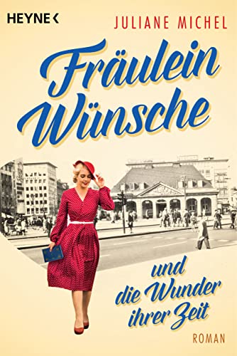 Michel, Juliane  -  Fr&auml;ulein W&uuml;nsche und die Wunder ihrer Zeit