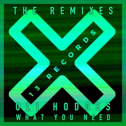 Oli Hodges - What You Need (The Remixes) (2022)