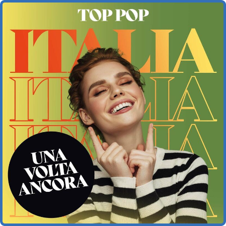 Una Volta Ancora -Top Pop Italia (2022)