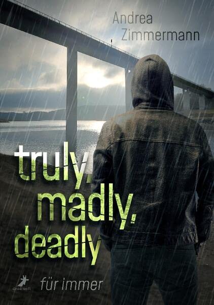 Cover: Zimmermann, Andrea  -  truly, madly, deadly  -  für immer