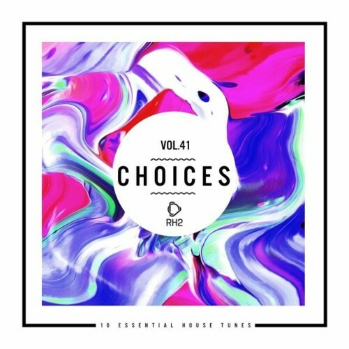 Choices - 10 Essential House Tunes, Vol. 41 (2022)