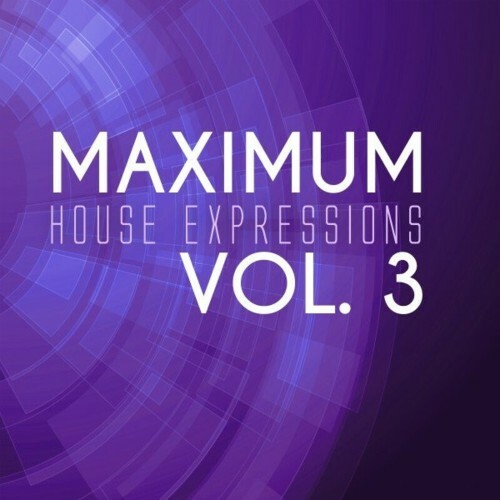 Maximum House Expressions, Vol. 3 (2022)