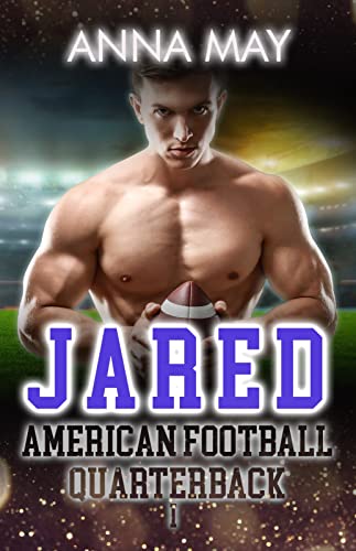 Cover: Anna May  -  Jared: American Football Quarterback (American football love novels 1)