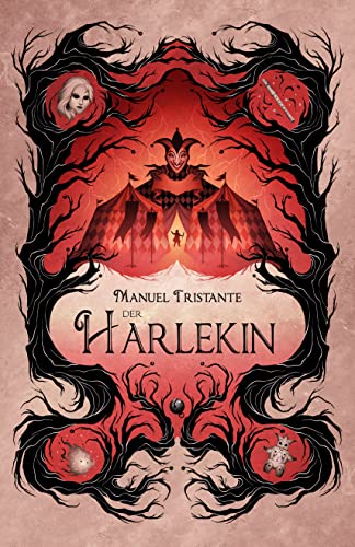 Tristante, Manuel  -  Der Harlekin: &Uuml;bernat&uuml;rliche Fantasie f&uuml;r junge Leute, voller Spannung und magischem Realismus.