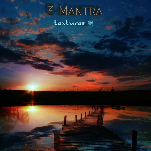 E-Mantra - Textures 01 (2022)