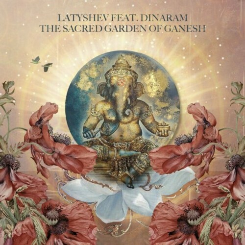 VA - Latyshev feat Dinaram - The Sacred Garden of Ganesh (2022) (MP3)