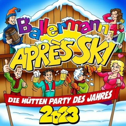 Ballermann Apres Ski 2023 (Die Huetten Party des Jahres) (2022)