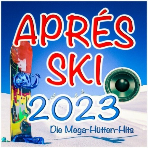 VA - Apres Ski 2023 (Die Mega-Huetten-Hits) (2022) (MP3)