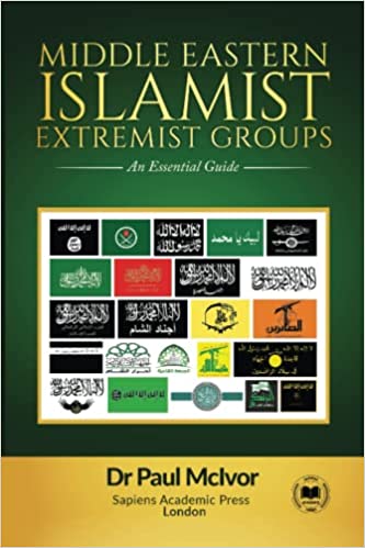 Middle Eastern Islamist Extremist Groups: An Essential Guide (Middle Eastern Islamist Extremism)