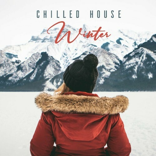 VA - Chilled House Winter (2022) (MP3)
