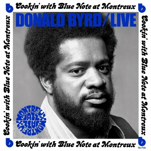 Donald Byrd - Live: Cookin'' With Blue Note At Montreux (2022)