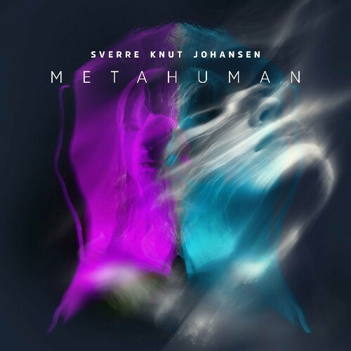 VA - Sverre Knut Johansen - Metahuman (2022) (MP3)