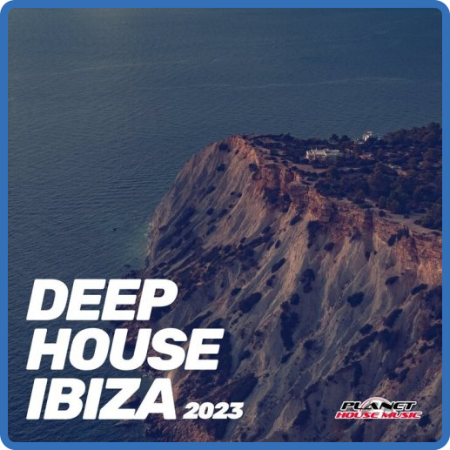 VA - Deep House Ibiza 2023 (2022)