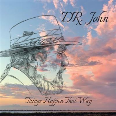 Dr. John - Things Happen That Way (2022) [CD-Rip]