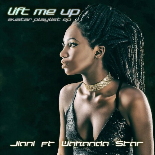 Jiani feat Wakanda Star - Lift Me Up (Avatar Playlist EP) (2022)