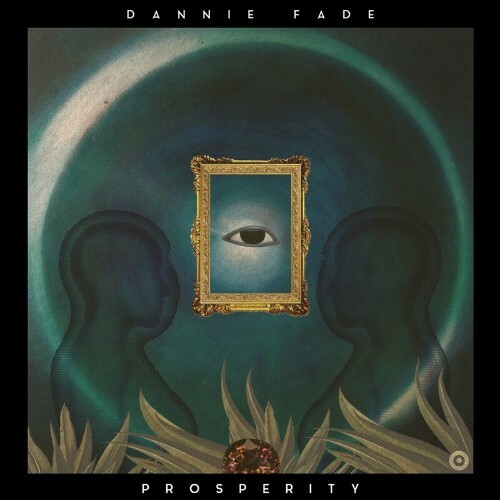 Dannie Fade - Prosperity (2022)