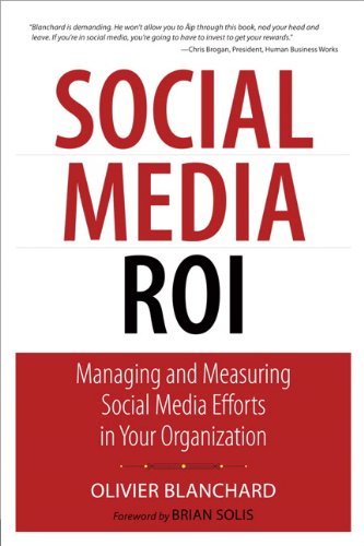 Social Media ROI: Managing and Measuring Social Media Efforts in Your Organization B39c34ce514e8ea534c268be05bb2046