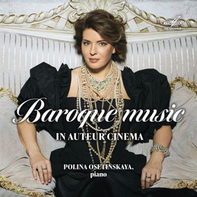 Polina Osetinskaya - Baroque Music in Auteur Cinema (2022) (Hi-Res) FLAC