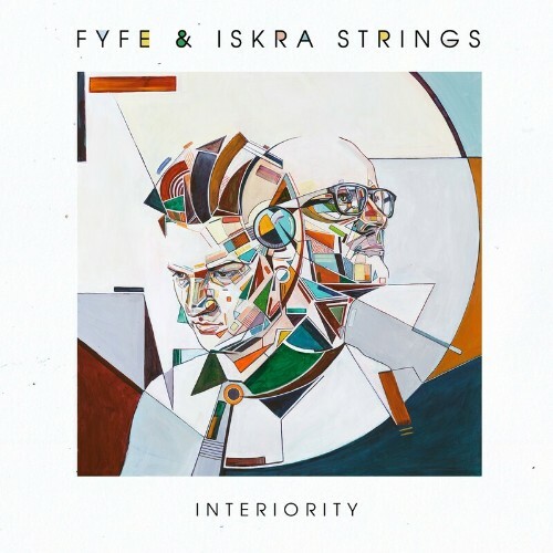 VA - Fyfe & Iskra Strings feat Rae Morris - Interiority (Deluxe Edition) (2022) (MP3)