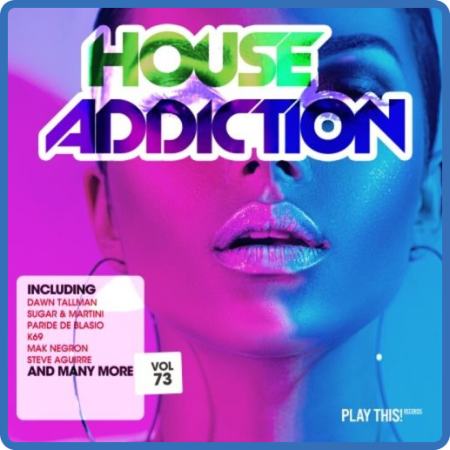 VA - House Addiction, Vol  73 (2022)