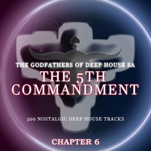 VA - The Godfathers Of Deep House SA - The 5th Commandment Chapter 6 (2022) (MP3)