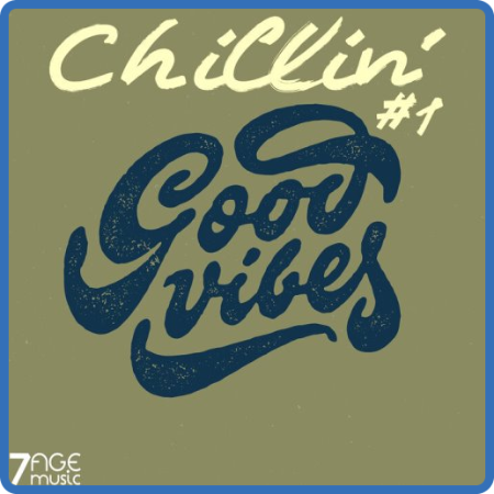 VA - Chillin' Good Vibes, Vol  1 (2022)