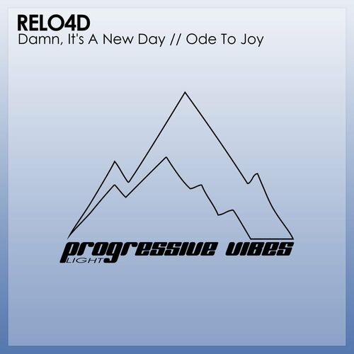 RELO4D - Damn, It''s A New Day / Ode To Joy (2022)