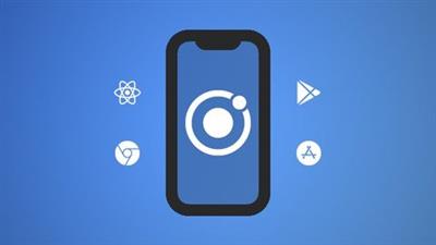 Ionic React: Cross-Platform Mobile Development with  Ionic