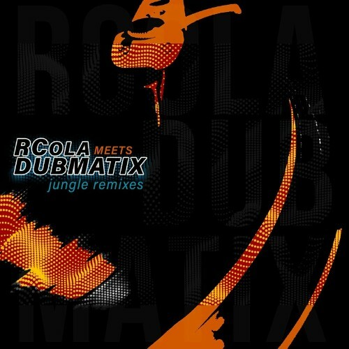VA - RCola meets Dubmatix - Rcola meets Dubmatix (Jungle Remixes) (2022) (MP3)