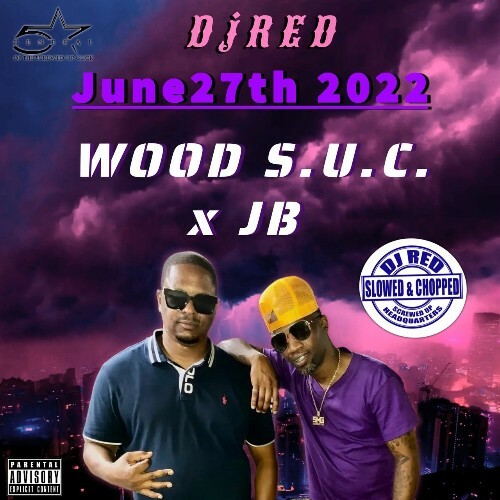 VA - Wood S.U.C. x JB - June 27th 2022 (Slowed & Chopped) (2022) (MP3)