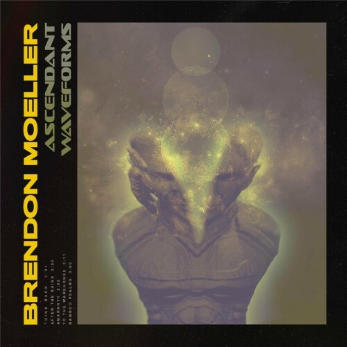 Brendon Moeller - Ascendant Waveforms (2022)