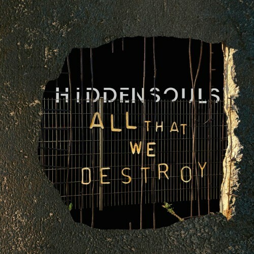 VA - Hidden Souls - All That We Destroy (2022) (MP3)