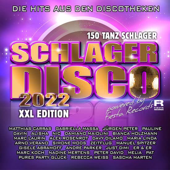 VA - Schlagerdisco 2022 - Die Hits aus den Discotheken (XXl Edition - 150 Tanzschlager)