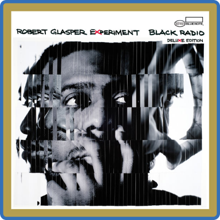 Robert Glasper Experiment - Black Radio (Deluxe Edition) (2022) FLAC