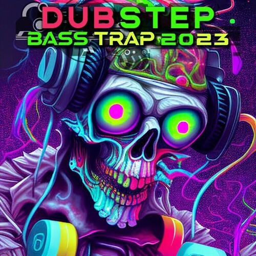 VA - Dubstep Bass Trap 2023 (2022) (MP3)