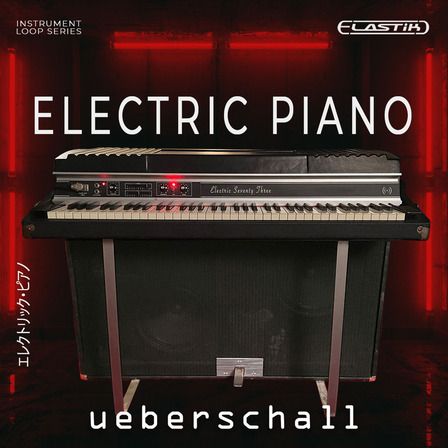 Ueberschall Electric Piano ELASTIK