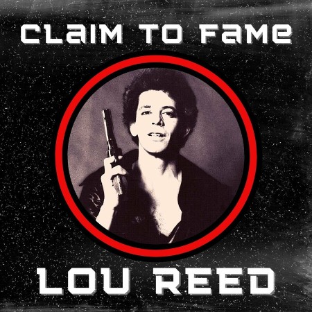 Lou Reed - Claim To Fame (2022) FLAC