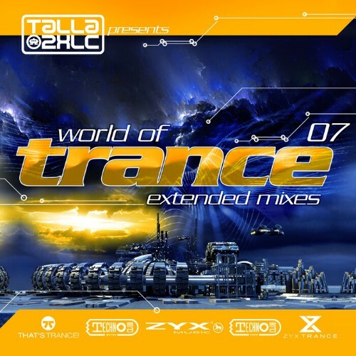 Talla 2XLC pres. World Of Trance 07 (2022)