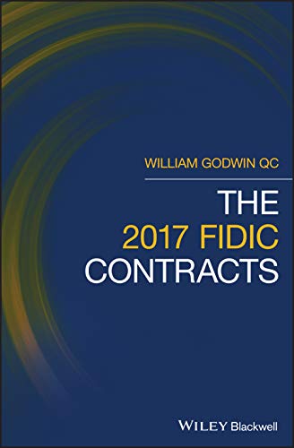The 2017 Fidic Contracts The Second Editions of the Red, Yellow and Silver Books