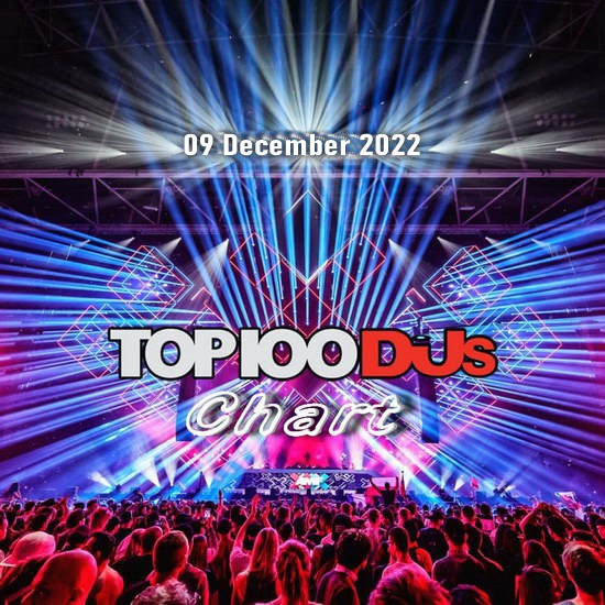 VA - Top 100 DJs Chart (09 December 2022)