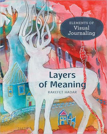 Layers of Meaning: Elements of Visual Journaling (PDF)
