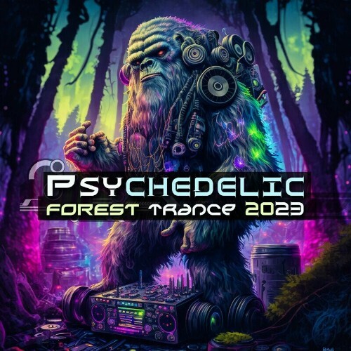Psychedelic Forest Trance 2023 (2022)