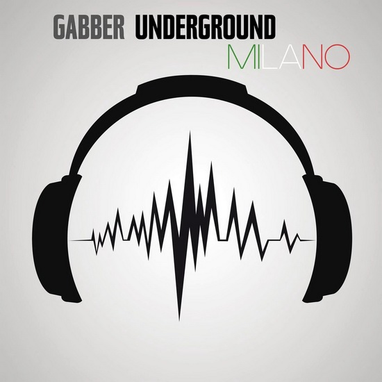 VA - Gabber Underground Milano
