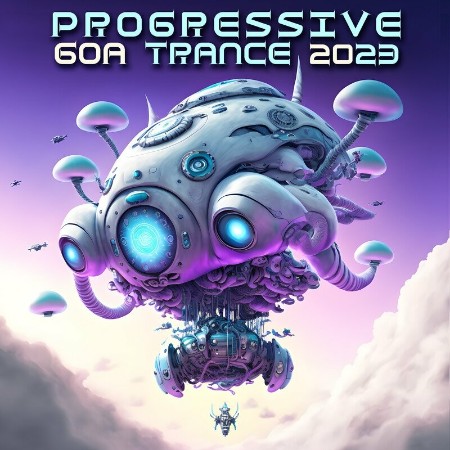 Various Artists - Progressive Goa Trance 2023 (2022)