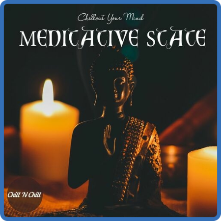 VA - Meditative State  Chillout Your Mind (2022)