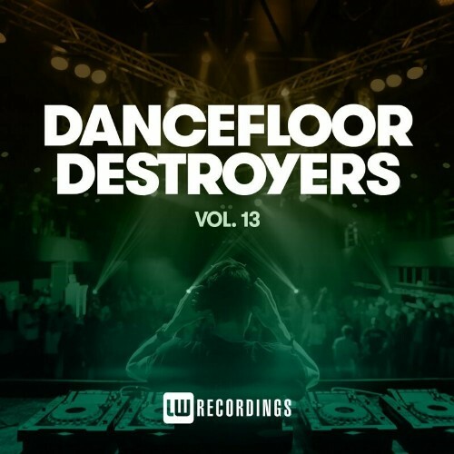 VA - Dancefloor Destroyers, Vol. 13 (2022) (MP3)